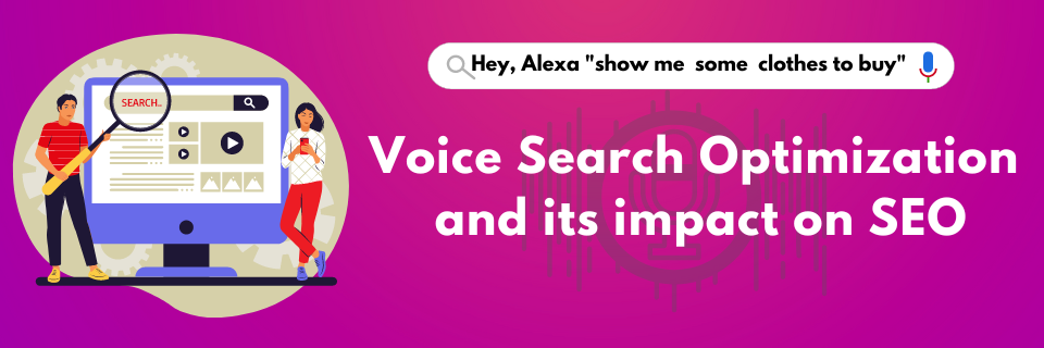 What is Voice Search Optimization and how is it going to impact SEO?