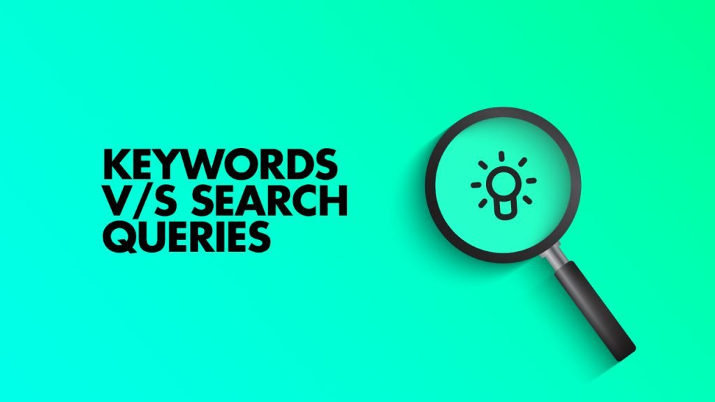 What Is The Difference Between Keywords And Search Queries?